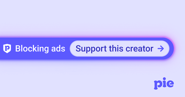 Now it’s easier than ever to support your favorite creators with Pie Adblock